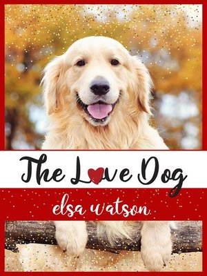 cover image of The Love Dog